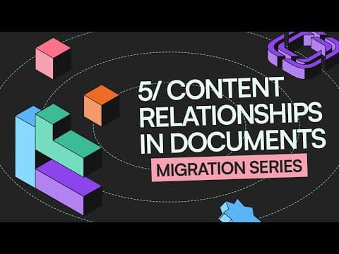 Migration Series: Working With Content Relationships